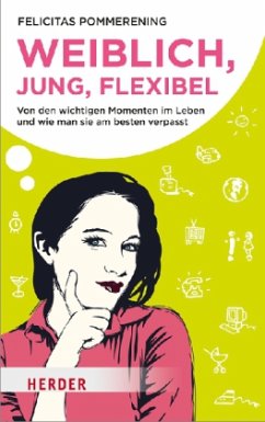 Weiblich, jung, flexibel - Pommerening, Felicitas