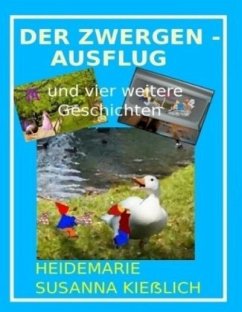 Der Zwergenausflug - Kießlich, Heidemarie Susanna