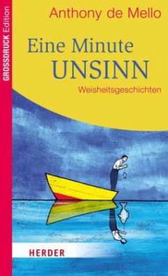 Eine Minute Unsinn, Großdruck - De Mello, Anthony