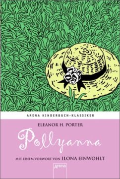 Pollyanna, ein Waisenkind - Porter, Eleanor Hodgman