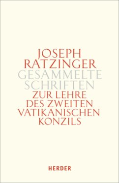 Zur Lehre des Zweiten Vatikanischen Konzils / Gesammelte Schriften Bd.7/1, Tlbd.1 - Ratzinger, Joseph