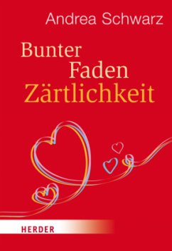 Bunter Faden Zärtlichkeit - Schwarz, Andrea