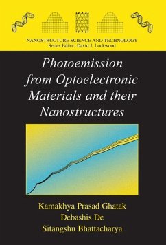 Photoemission from Optoelectronic Materials and their Nanostructures - Ghatak, Kamakhya Prasad;Bhattacharya, Sitangshu;De, Debashis