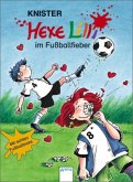 Hexe Lilli im Fußballfieber / Hexe Lilli Bd.6