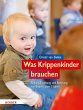Was Krippenkinder brauchen - Bild 1