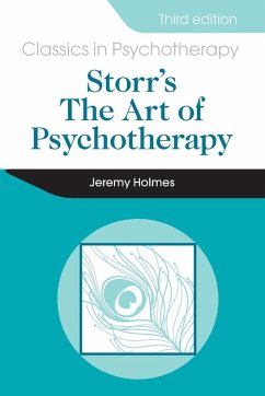 Storr's Art of Psychotherapy 3E - Holmes, Jeremy (University of Exeter, UK)