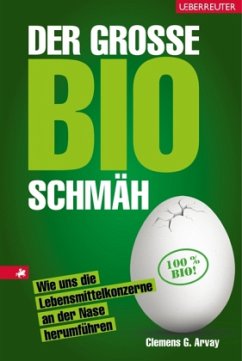 Der große Bio-Schmäh - Arvay, Clemens G.