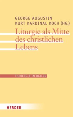 Liturgie als Mitte des christlichen Lebens