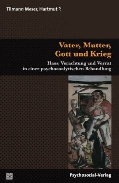 Vater, Mutter, Gott und Krieg - Moser, Tilmann;P., Hartmut