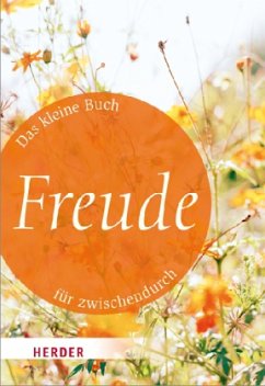 Cover Das kleine Buch für zwischendurch: Freude