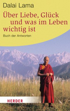 Über Liebe, Glück und was im Leben wichtig ist - Dalai Lama XIV.