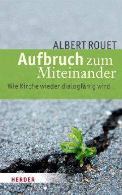 Aufbruch zum Miteinander - Rouet, Albert J.-M.