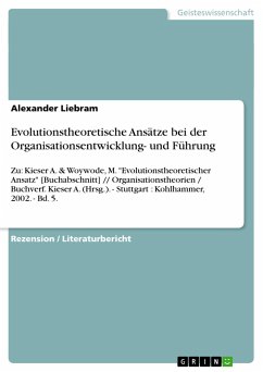 Evolutionstheoretische Ansätze bei der Organisationsentwicklung- und Führung - Liebram, Alexander