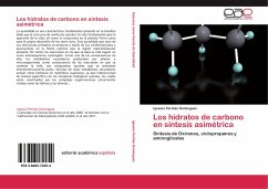 Los hidratos de carbono en síntesis asimétrica - Periñán Domínguez, Ignacio