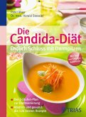 Die Candida-Diät - Endlich Schluss mit Darmpilzen - Köstlich und gesund: die 126 besten Rezepte
