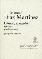 Objetos personales, 1961-2011 : poesía completa - Díaz Martínez, Manuel; Díaz Martínez, Manuel