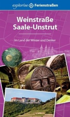 Weinstraße Saale-Unstrut - Blisse, Manuela;Lehmann, Uwe