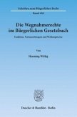 Die Wegnahmerechte im Bürgerlichen Gesetzbuch.