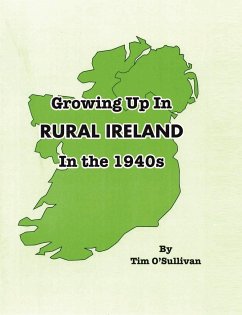 Growing Up in Rural Ireland in the 1940s - O'Sullivan, Tim