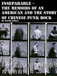 Inseparable, the memoirs of an American and the story of Chinese punk rock - O'Dell, David