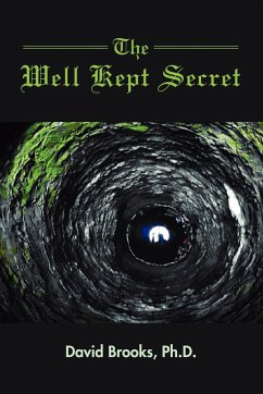 The Well Kept Secret - Brooks, Ph. D. David