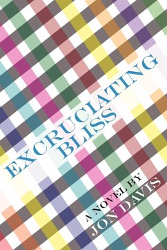 Excruciating Bliss - Davis, Jon
