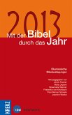 Mit der Bibel durch das Jahr 2013: Ökumenische Bibelauslegungen