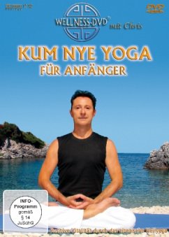 Kum Nye Yoga für Anfänger - Positive Vitalität durch das tibetische Heilyoga - Chris