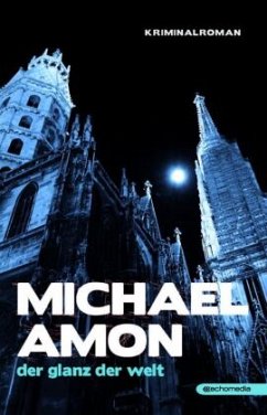 Der Glanz der Welt - Amon, Michael