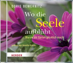 Wo die Seele aufblüht - Bewernitz, Doris