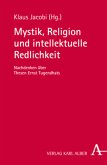 Mystik, Religion und intellektuelle Redlichkeit