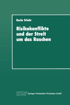 Risikokonflikte und der Streit um das Rauchen - Stiehr, Karin