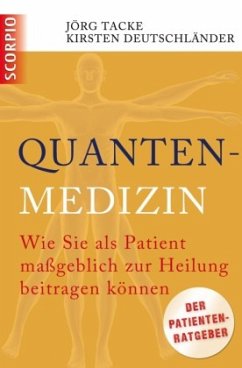Quantenmedizin - Deutschländer, Kirsten;Tacke, Jörg
