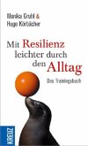 Mit Resilienz leichter durch den Alltag