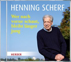 Wer nach vorne schaut, bleibt länger jung - Scherf, Henning