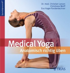 Medical Yoga - Larsen, Christian; Wolff, Christiane; Hager-Forstenlechner, Eva