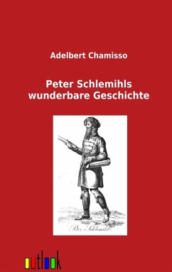 Peter Schlemihls wunderbare Geschichte - Chamisso, Adelbert von