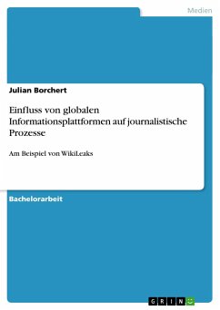 Einfluss von globalen Informationsplattformen auf journalistische Prozesse - Borchert, Julian
