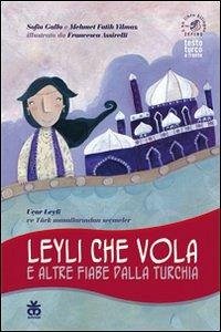 Leyli che vola e altre fiabe dalla Turchia. Ediz. italiana e turca Cover Leyli che vola e altre fiabe dalla Turchia. Ediz. italiana e turca