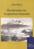 Hochtouren im tropischen Amerika