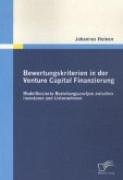 Bewertungskriterien in der Venture Capital Finanzierung: Modellbasierte Beziehungsanalyse zwischen Investoren und Unternehmen