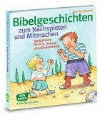 Bibelgeschichten zum Nachspielen und Mitmachen