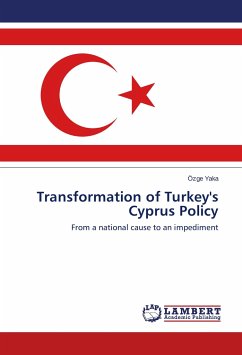 Transformation of Turkey's Cyprus Policy - Yaka, Özge