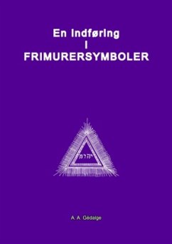 En Indføring i Frimurersymboler - Gédalge, A. A.