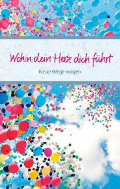 Wohin dein Herz dich führt