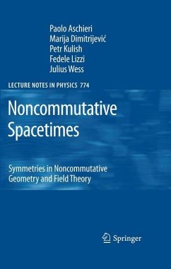Noncommutative Spacetimes - Aschieri, Paolo;Dimitrijevic, Marija;Kulish, Petr