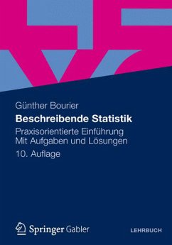 Beschreibende Statistik: Praxisorientierte Einführung - Mit Aufgaben und Lösungen - Bourier, Günther