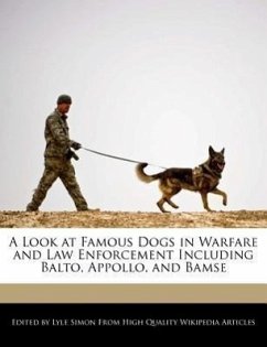 A Look at Famous Dogs in Warfare and Law Enforcement Including Balto, Appollo, and Bamse - Simon, Lyle