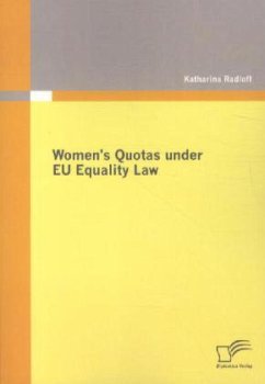 Women¿s Quotas under EU Equality Law - Radloff, Katharina