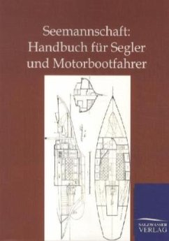 Seemannschaft: Handbuch für Segler und Motorbootfahrer - Ohne Autor